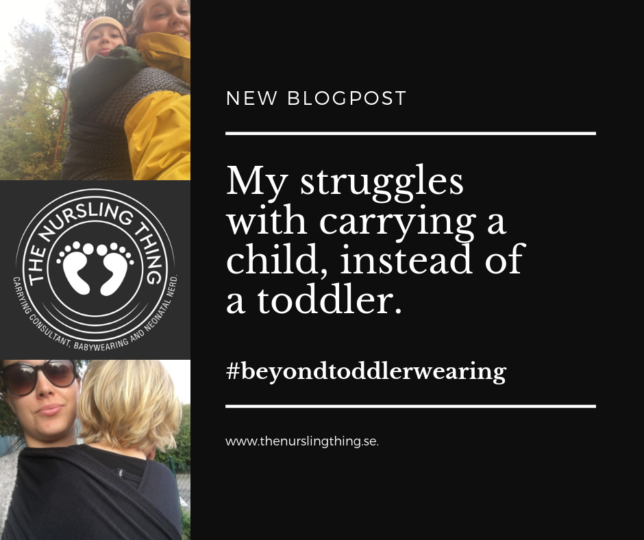 My struggles with carrying a child, instead of a toddler.